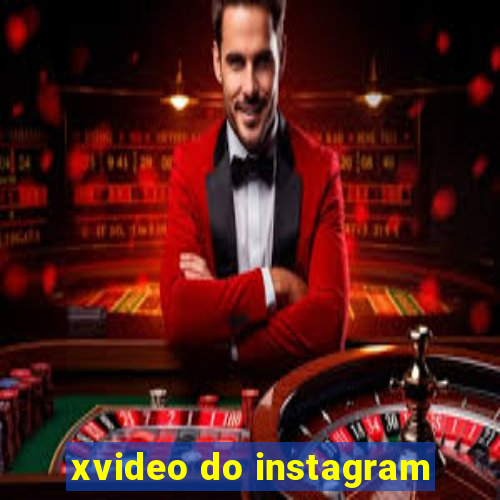 xvideo do instagram